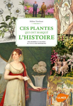 CES PLANTES QUI ONT MARQUE L'HISTOIRE